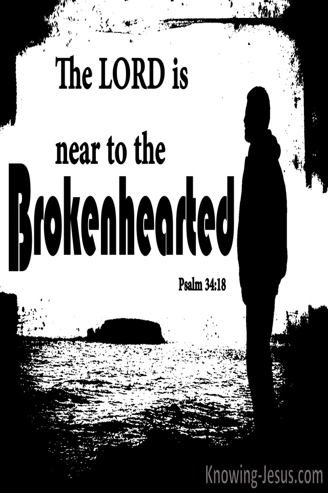 Psalm 34:18 The Lord Is Close To The Brokenhearted (black)